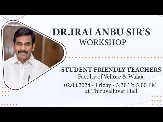 Dr Irai Anbu Sir's workshop for Teachers - 2024