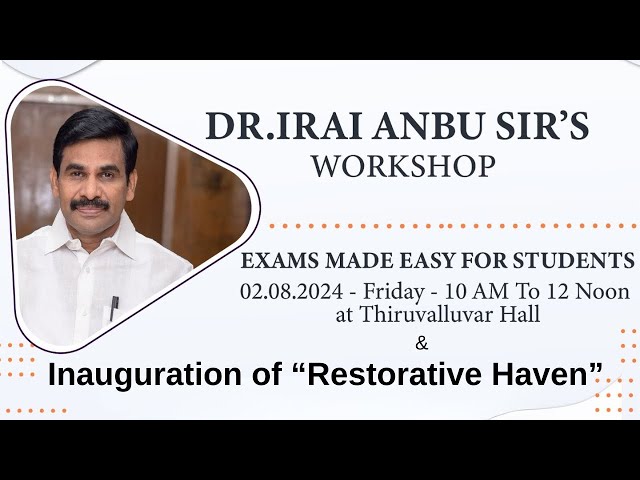 Inauguration of Restorative Haven & Students workshop by Dr.Irai Anbu - 2024